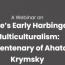 Ukraine’s Early Harbinger of Multiculturalism: Sesquicentenary of Ahatanhel Krymsky