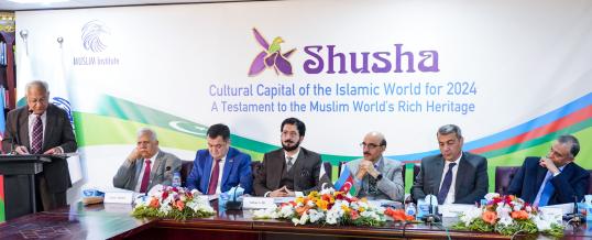 Shusha: Culture Capital of the Islamic World for 2024